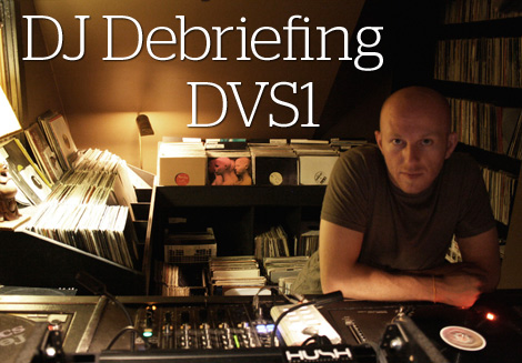 DJ Debriefing: DVS1 – Little White Earbuds